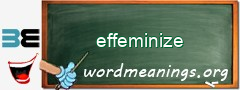 WordMeaning blackboard for effeminize